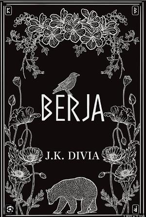 Berja by J.K Divia