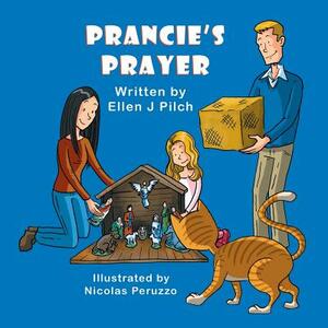 Prancie's Prayer by Ellen J. Pilch