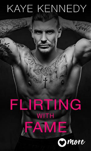 Flirting with Fame by Kaye Kennedy