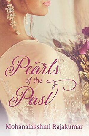 Pearls of the Past by Mohanalakshmi Rajakumar