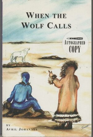 When the Wolf Calls by Avril Johannes