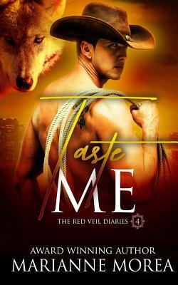 Taste Me: The Red Veil Diaries by Marianne Morea