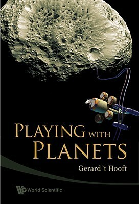 Playing with Planets by Gerard 't Hooft