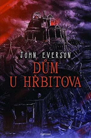 Dům u hřbitova by John Everson