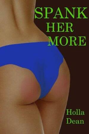 Spank Her More by Holla Dean