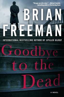 Goodbye to the Dead by Brian Freeman