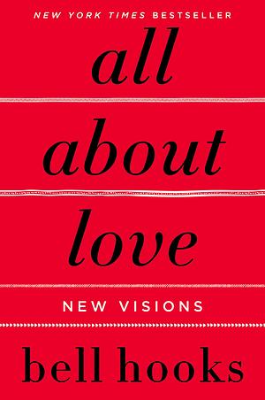 All about Love (Bell Hooks Love Trilogy (Paperback)) (Paperback) - Common by bell hooks