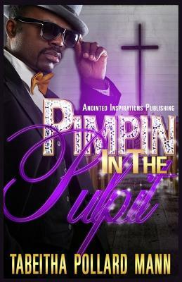 Pimpin' In The Pulpit by Tabeitha Pollard Mann