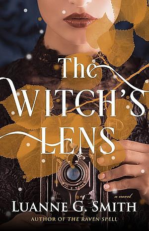 The Witch's Lens by Luanne G. Smith