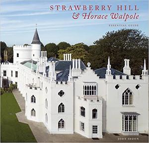 Strawberry Hill and Horace Walpole by John Iddon