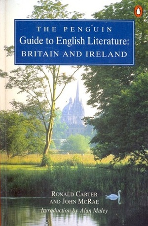 The Penguin Guide To English Literature: Britain And Ireland by Ronald Carter, John McRae