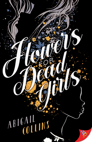 Flowers for Dead Girls by Abigail Collins, Abigail Collins