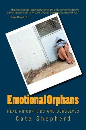 Emotional Orphans by Cate Shepherd