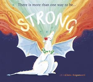 Strong by Clara Anganuzzi
