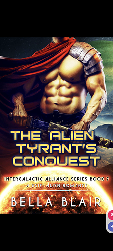 The Alien Tyrant's Conquest  by Bella Blair