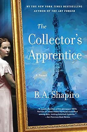 The Collector's Apprentice by B.A. Shapiro