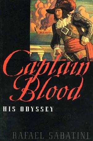 Captain Blood: His Odyssey by Rafael Sabatini