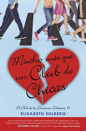 Mucho más que un club de chicas by Elizabeth Eulberg