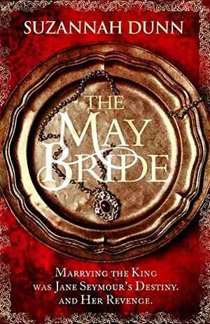 The May Bride by Suzannah Dunn