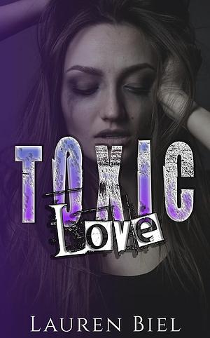 Toxic Love by Lauren Biel