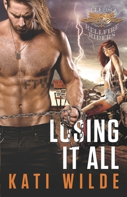 Losing It All by Kati Wilde