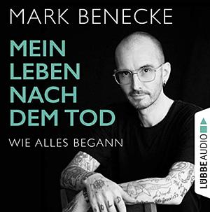 Mein Leben nach dem Tod by Mark Benecke