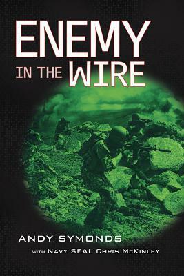 Enemy in the Wire by Andy Symonds