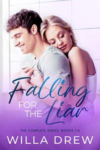 Falling for the Liar: The Complete Series by Willa Drew