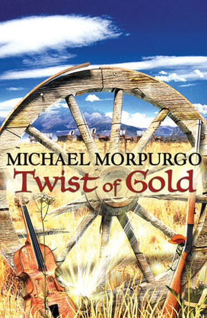 Twist of Gold by Michael Morpurgo, Oliver Burston