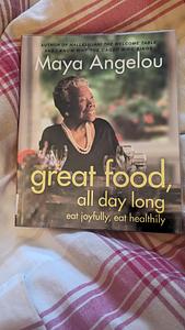 Great Food All Day Long: Eat Joyfully, Eat Healthily by Maya Angelou