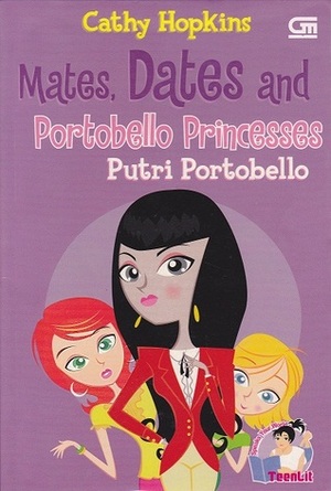Mates, Dates, and Portobello Princesses - Putri Portobello by Cathy Hopkins