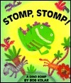 Stomp, Stomp by Bob Kolar