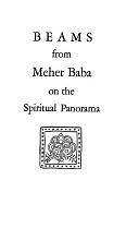 Beams from Meher Baba on the Spiritual Panorama by Meher Baba