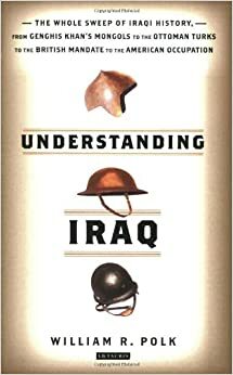 Understanding Iraq by William R. Polk