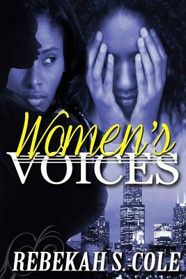 Women's Voices by Rebekah S. Cole