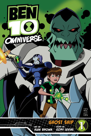 Ben 10 Omniverse: Ghost Ship by Cory Levine, Alan Brown