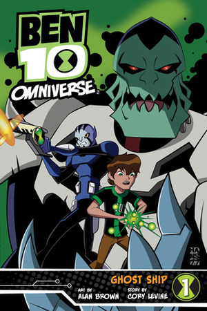 Ben 10 Omniverse: Ghost Ship by Alan Brown, Cory Levine