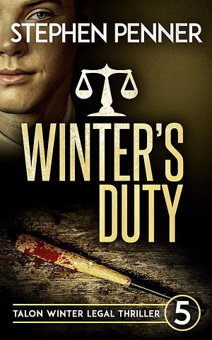 Winter's Duty by Stephen Penner, Stephen Penner