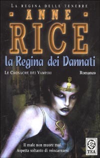 La regina dei dannati by Anne Rice