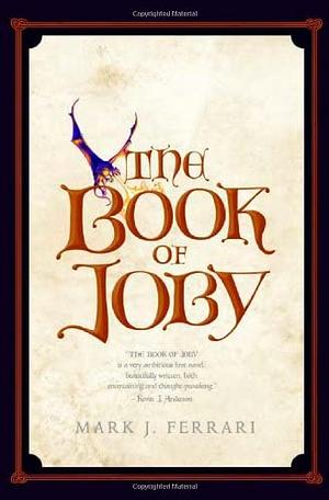 The Book of Joby by Mark J. Ferrari