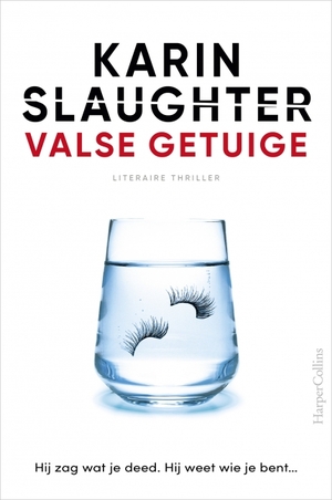 Valse getuige by Karin Slaughter