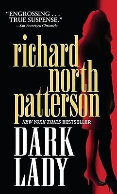 Dark Lady: A Novel by Richard North Patterson, Richard North Patterson