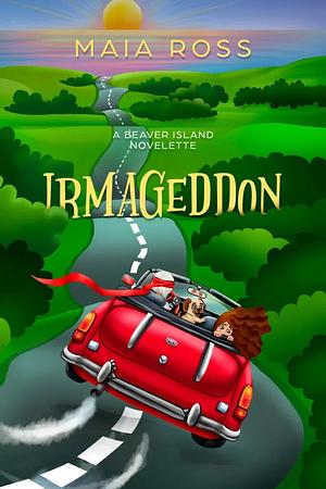 Irmageddon by Maia Ross