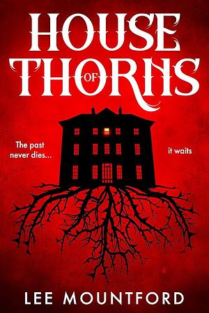 House of Thorns by Lee Mountford