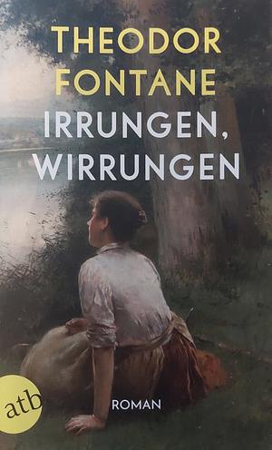 Irrungen, Wirrungen by Theodor Fontane