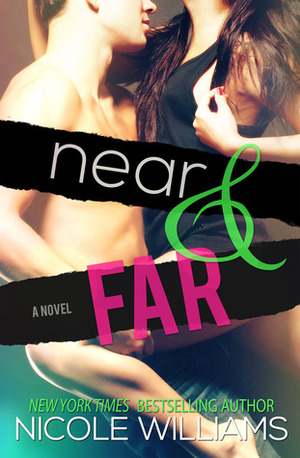 Near and Far by Nicole Williams