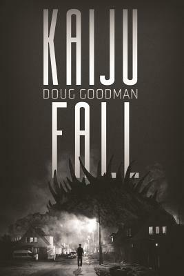 Kaiju Fall by Doug Goodman