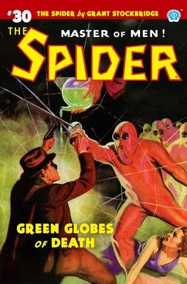 The Spider #30: Green Globes of Death by Norvell W. Page
