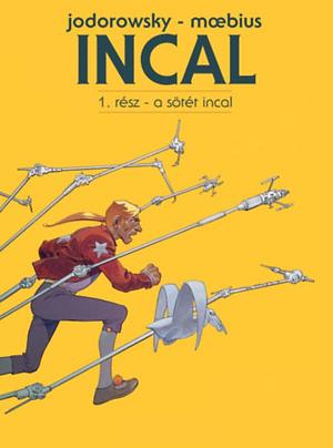 Incal 1. rész - A Sötét Incal by Mœbius, Alejandro Jodorowsky