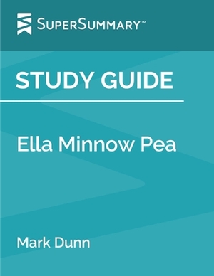 Study Guide: Ella Minnow Pea by Mark Dunn (SuperSummary) by SuperSummary